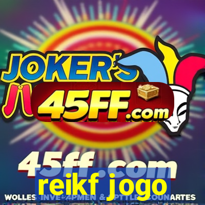 reikf jogo